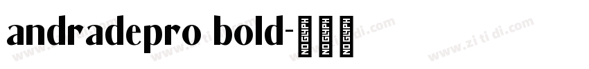 andradepro bold字体转换